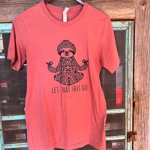 Let That Shit Go Sloth Tee